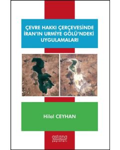 Çevre Hakkı Çerçevesinde İran’ın Urmiye Gölü’ndeki Uygulamaları