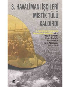 3. Havalimanı İşçileri Mistik Tülü Kaldırdı