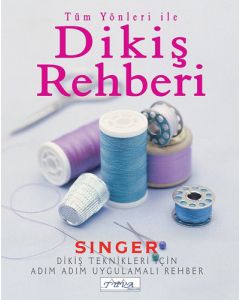 Tüm Yönleri ile Dikiş Rehberi