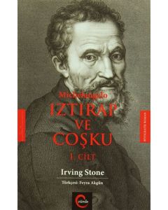 Michelangelo Iztırap ve Coşku (1.Cilt)