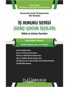 İş Hukuku Serisi - Genç-Çocuk İşçiler