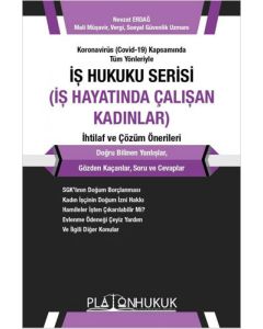 İş Hukuku Serisi - İş Hayatında Çalışan Kadınlar