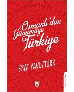 Osmanlı’dan Günümüze Türkiye