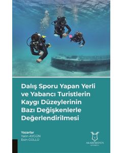 Dalış Sporu Yapan Yerli ve Yabancı Turistlerin Kaygı Düzeylerinin Bazı Değişkenlerle Değerlendirilmesi