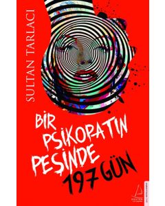 Bir Psikopatın Peşinde 197 Gün