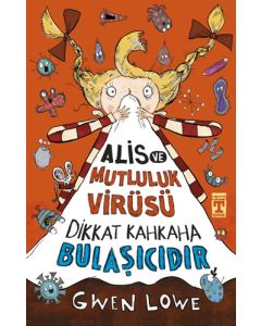 Alis ve Mutluluk Virüsü - Dikkat Kahkaha Bulaşıcıdır