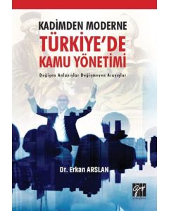 Kadimden Moderne Türkiye'de Kamu Yönetimi
