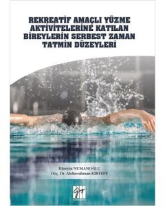 Rekreatif Amaçlı Yüzme Aktivitelerine Katılan Bireylerin Serbest Zaman Tatmin Düzeyleri