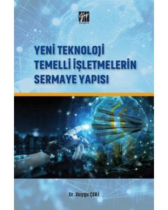 Yeni Teknoloji Temelli İşletmelerin Sermaye Yapısı