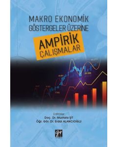 Makro Ekonomik Göstergeler Üzerine Ampirik Çalışmalar