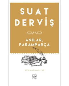 Anılar, Paramparça