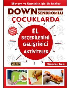 Down Sendromlu Çocuklarda El Becerilerini Geliştirici Aktiviteler