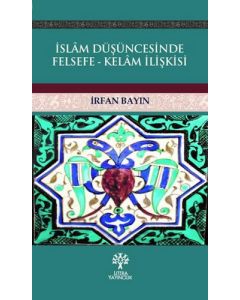 İslam Düşüncesinde Felsefe - Kelam İlişkisi