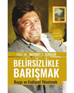 Belirsizlikle Barışmak 