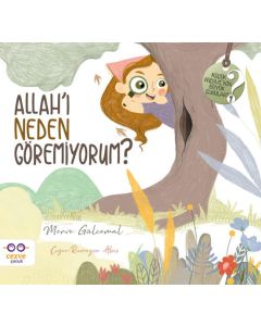 Allah’ı Neden Göremiyorum ?