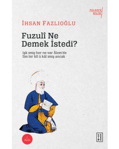 Fuzuli Ne Demek İstedi?