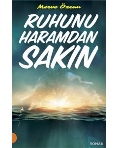 Ruhunu Haramdan Sakın