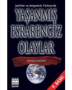 Şahitler ve Belgelerle Türkiye’de Yaşanmış Esrarengiz Olaylar
