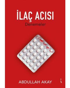 İlaç Acısı - Denemeler