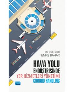 Hava Yolu Endüstrisinde Yer Hizmetleri Yönetimi (Ground Handling)