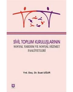 Sivil Toplum Kuruluşlarının Sosyal Yardım ve Sosyal Hizmet Faaliyetleri