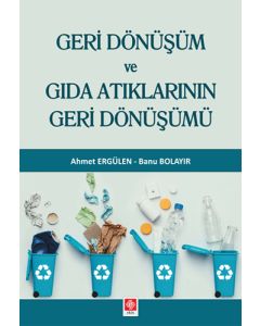 Geri Dönüşüm ve Gıda Atıklarının Geri Dönüşümü