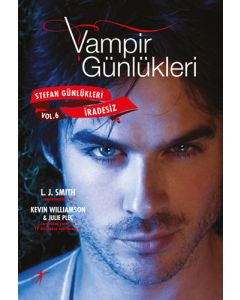 Vampir Günlükleri - Stefan Günlükleri Vol. 6 İradesiz
