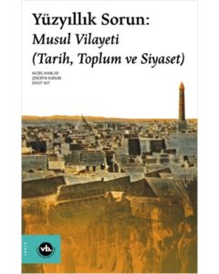 Yüzyıllık Sorun: Musul Vilayeti