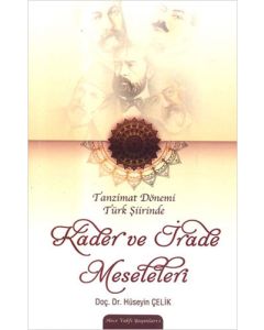 Tanzimat Dönemi Türk Şiirinde Kader ve İrade Meseleleri