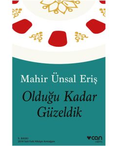 Olduğu Kadar Güzeldik