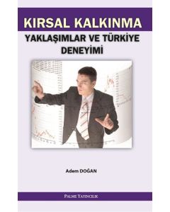 Kırsal Kalkınma Yaklaşımlar ve Türkiye Deneyimi