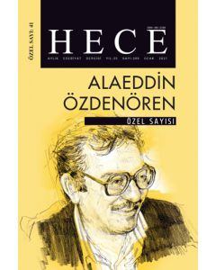 Hece Aylık Edebiyat Dergisi Özel Sayı: 41 - Alaeddin Özdenören