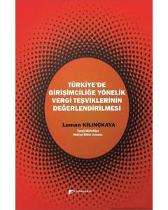 Türkiye’de Girişimciliğe Yönelik Vergi Teşviklerinin Değerlendirilmesi
