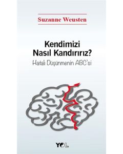 Kendimizi Nasıl Kandırırız?