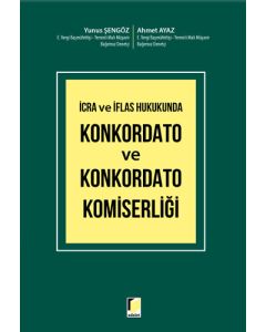 İcra ve İflas Hukukunda Konkordato ve Konkordato Komiserliği