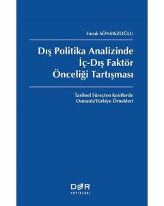 Dış Politika Analizinde İç-Dış Faktör Önceliği Tartışması