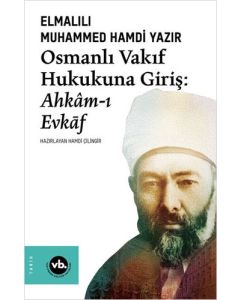 Osmanlı Vakıf Hukukuna Giriş: Ahkam-ı Evkaf