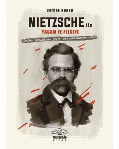 Nietszche ile Yaşam ve Felsefe (Ciltli)