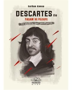 Descartes ile Yaşam ve Felsefe (Ciltli)