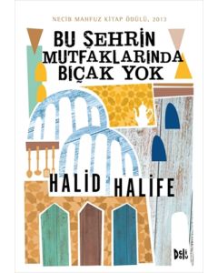 Bu Şehrin Mutfaklarında Bıçak Yok