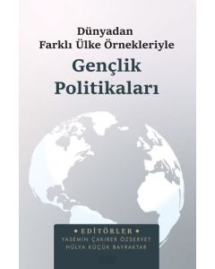 Dünyadan Farklı Ülke Örnekleriyle Gençlik Politikaları