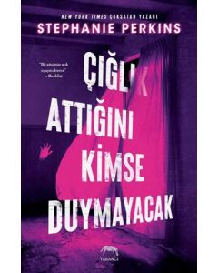 Çığlık Attığını Kimse Duymayacak (Ciltli)
