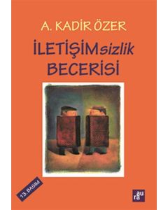 İletişimsizlik Becerisi