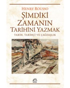 Şimdiki Zamanın Tarihini Yazmak