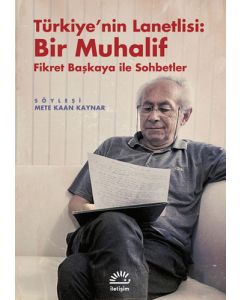 Türkiye'nin Lanetlisi: Bir Muhalif