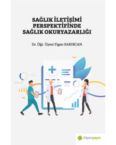Sağlık İletişimi Perspektifinde Sağlık Okuryazarlığı