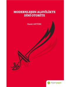 Modernleşen Alevilikte Dini Otorite