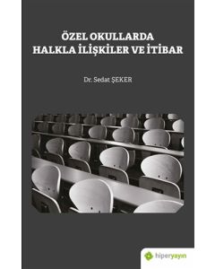 Özel Okullarda Halkla İlişkiler ve İtibar