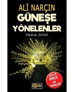 Güneşe Yönelenler - İnka Dini