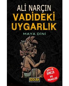 Vadideki Uygarlık - Maya Dini